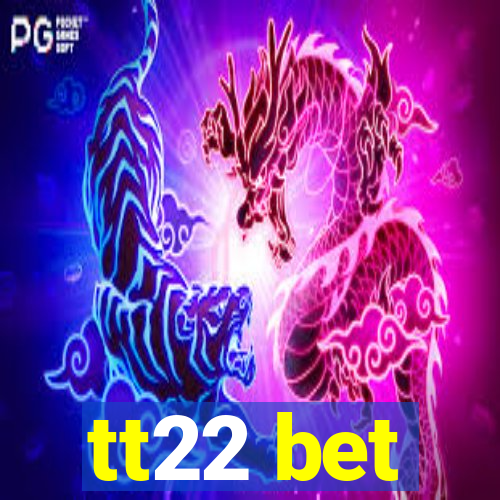 tt22 bet